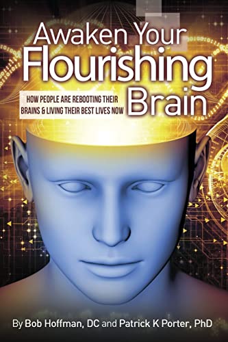 Imagen de archivo de Awaken Your Flourishing Brain, How People Are Rebooting Their Brains & Living Their Best Lives Now a la venta por HPB-Red