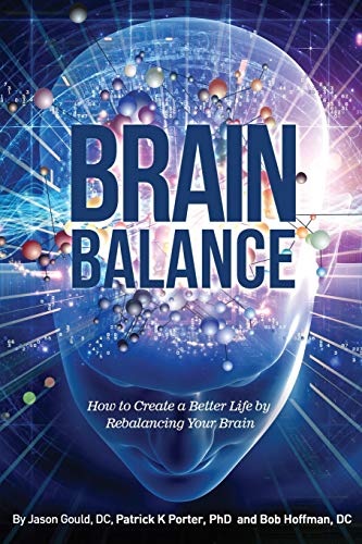 Imagen de archivo de Brain Balance: How to Create a Better Life by Rebalancing Your Brain a la venta por SecondSale