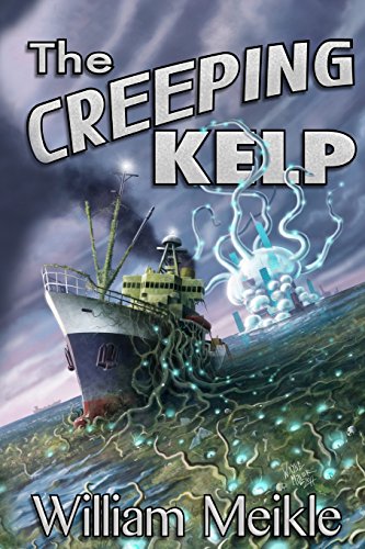 The Creeping Kelp (9781937128159) by William Meikle