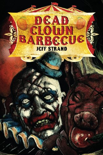 Dead Clown Barbecue (9781937128456) by Strand, Jeff