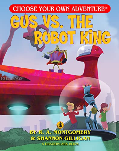 Stock image for Gus Vs. the Robot King (Choose Your Own Adventure - Dragonlark) (Choose Your Own Adventure: Dragonlarks) for sale by SecondSale