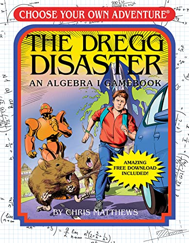 Imagen de archivo de The Dregg Disaster: An Algebra I Gamebook (Choose Your Own Adventure - Workbook) a la venta por ThriftBooks-Dallas