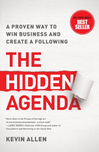 Beispielbild fr The Hidden Agenda : A Proven Way to Win Business and Create a Following zum Verkauf von Better World Books: West