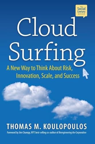 9781937134099: Cloud Surfing: A New Way to Think About Risk, Innovation, Scale & Success (Social Century)