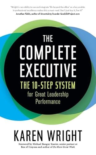 Imagen de archivo de Complete Executive : The 10-Step System to Powering up Peak Performance a la venta por Better World Books: West