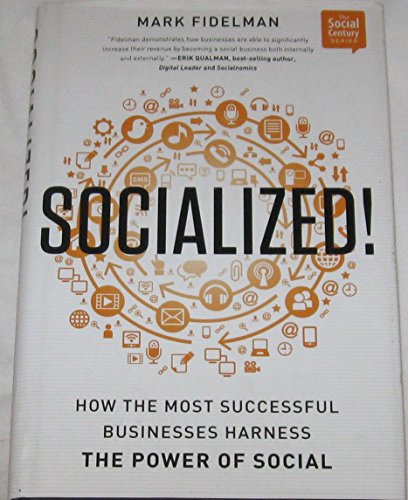 Stock image for Socialized! : How the Most Successful Businesses Harness the Power of Social for sale by Better World Books