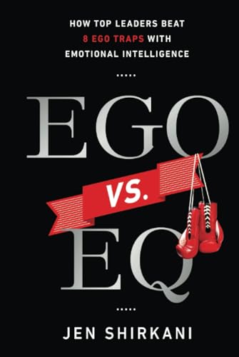 Stock image for Ego vs. EQ: How Top Leaders Beat 8 Ego Traps With Emotional Intelligence for sale by Chiron Media