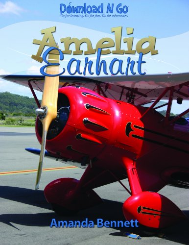 Amelia Earhart unit study (Download N Go) (9781937142681) by Amanda Bennett