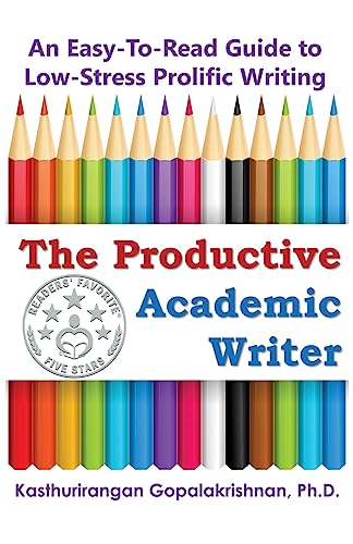 Beispielbild fr The Productive Academic Writer: An Easy-To-Read Guide to Low-Stress Prolific Writing zum Verkauf von Half Price Books Inc.