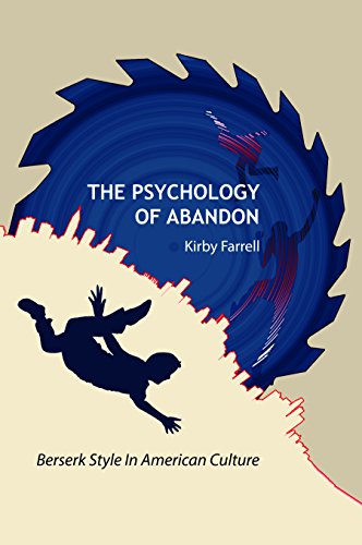 Stock image for The Psychology of Abandon: The Berserk Style in American Culture for sale by SecondSale