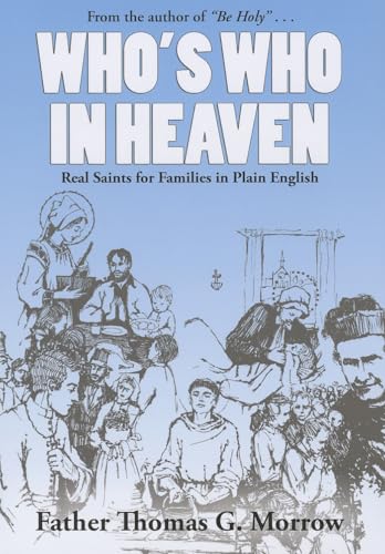 Stock image for Who's Who in Heaven : Real Saints for Families in Plain English for sale by Better World Books