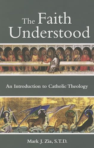 Beispielbild fr The Faith Understood: An Introduction to Catholic Theology zum Verkauf von WorldofBooks