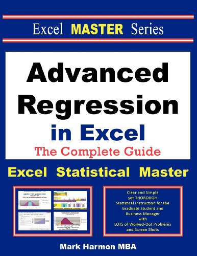 9781937159146: Advanced Regression in Excel - The Excel Statistical Master
