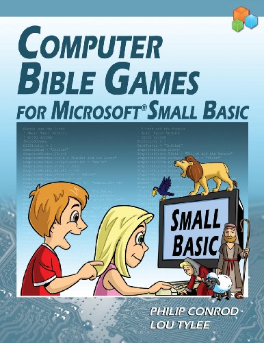 Stock image for Computer Bible Games for Microsoft Small Basic - Full Color Edition for sale by Swan Trading Company