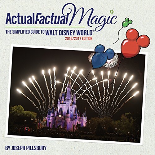 9781937162115: Actual Factual Magic: A Simplified Guide to Walt Disney World(r)