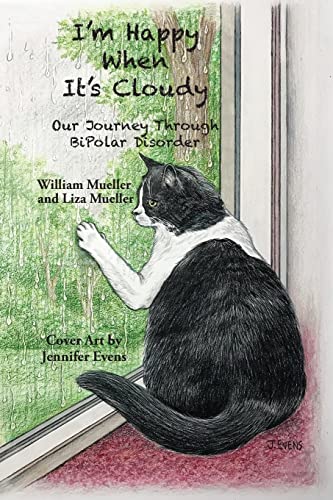 Stock image for I'm Happy When It's Cloudy: Our Journey Through BiPolar Disorder for sale by GreatBookPrices