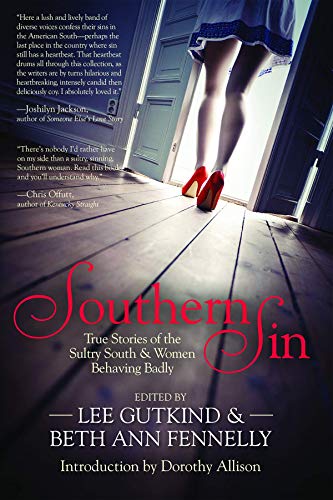 Beispielbild fr Southern Sin : True Stories of the Sultry South and Women Behaving Badly zum Verkauf von Better World Books