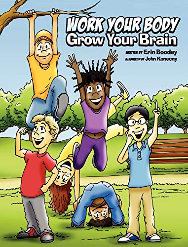 Beispielbild fr Work Your Body, Grow Your Brain zum Verkauf von -OnTimeBooks-