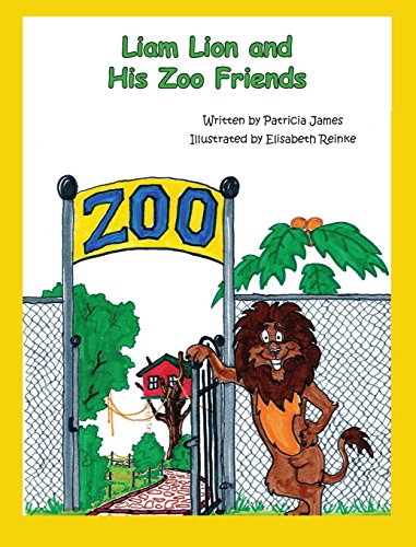 9781937165833: James, P: Liam Lion and His Zoo Friends