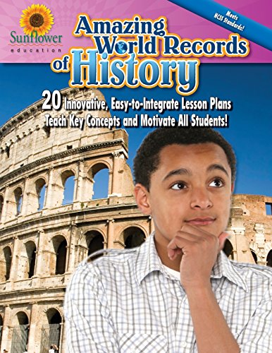 Stock image for Amazing World Records of History: 20 Innovative, Easy-to-Integrate Lesson Plans Teach Key Concepts and Motivate All Students! for sale by Revaluation Books