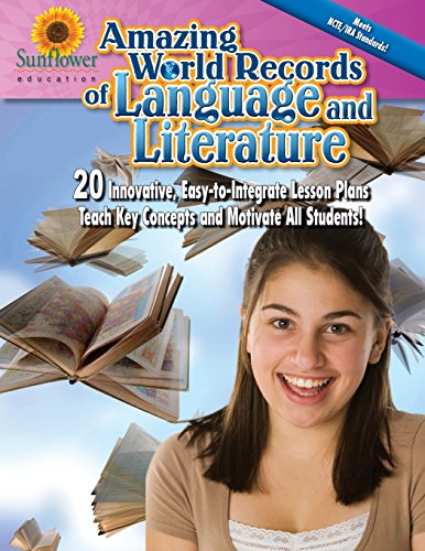 Stock image for Amazing World Records of Language and Literature: 20 Innovative, Easy-to-Integrate Lesson Plans Teach Key Concepts and Motivate All Students! for sale by Revaluation Books