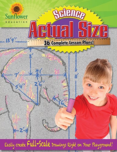 Stock image for Actual Size-Science: Easily Create Full-Scale Drawings Right on Your Playground! for sale by THE SAINT BOOKSTORE