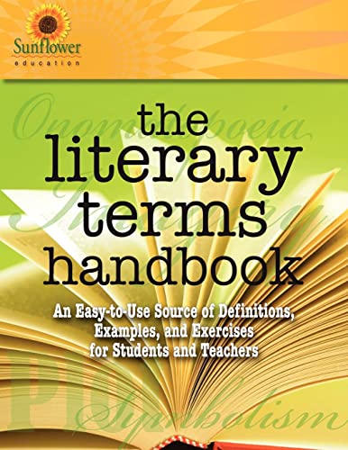 Stock image for The Literary Terms Handbook: An Easy-to-Use Source of Definitions, Examples, and Exercises for Students and Teachers for sale by SecondSale