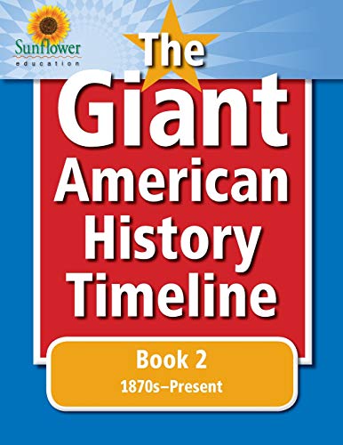 Stock image for The Giant American History Timeline: Book 2: 1870sPresent for sale by Omega