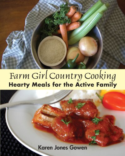 Beispielbild fr Farm Girl Country Cooking: Hearty Meals for the Active Family zum Verkauf von SecondSale