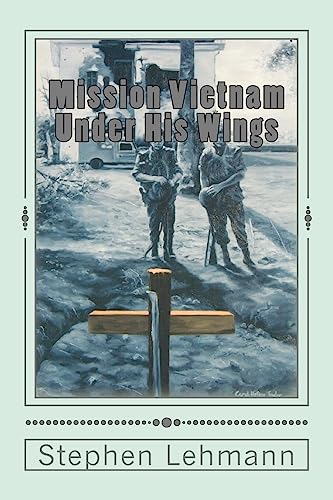 9781937190033: Mission Vietnam Under His Wings