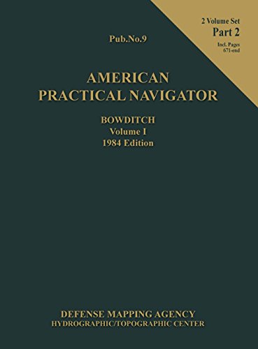 Beispielbild fr American Practical Navigator Bowditch 1984 Edition Vol1 Part 2 zum Verkauf von Buchpark