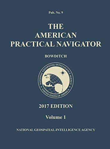 Stock image for The American Practical Navigator 'Bowditch' 2017 Edition - Volume 1 for sale by GF Books, Inc.