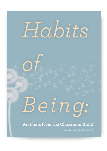 Stock image for Habits of Being: Artifacts from the Classroom Guild for sale by Hawking Books