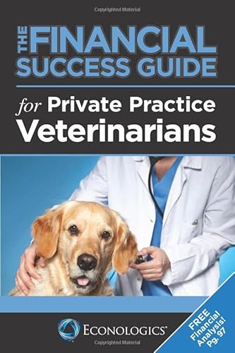 Imagen de archivo de The Financial Success Guide for Private Practice Veterinarians a la venta por SecondSale