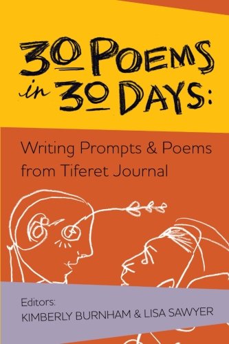 Beispielbild fr 30 Poems in 30 Days: Writing Prompts & Poems from Tiferet Journal zum Verkauf von AwesomeBooks