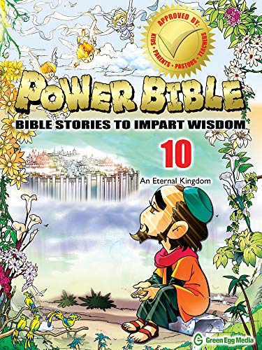 Stock image for Power Bible: Bible Stories to Impart Wisdom, # 10 - An Eternal Kingdom. for sale by HPB Inc.