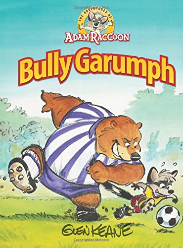 Beispielbild fr Adventures Of Adam Raccoon: Bully Garumph zum Verkauf von Books Unplugged