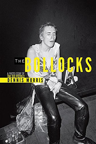 9781937222413: The Bollocks: A Photo Essay of the Sex Pistols