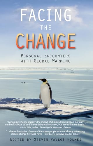 Facing the Change Personal Encounters with Global Warming