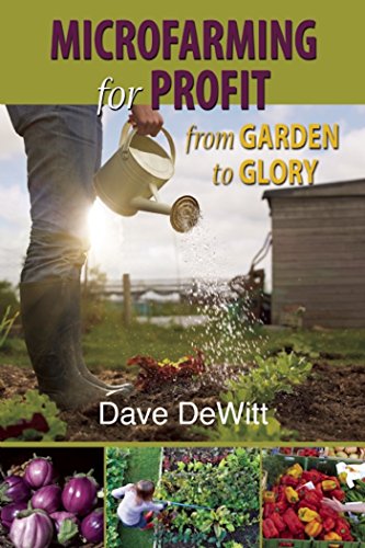 9781937226381: Microfarming for Profit: From Garden to Glory