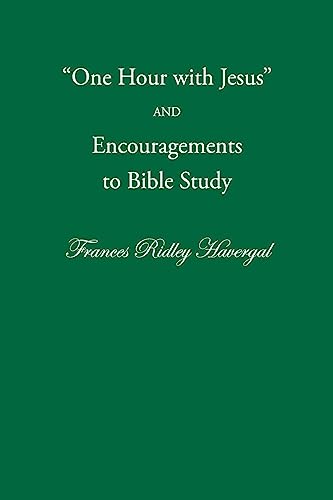 Beispielbild fr One Hour with Jesus and Encouragements to Bible Study zum Verkauf von GF Books, Inc.