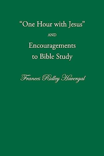 Stock image for One Hour with Jesus and Encouragements to Bible Study for sale by GF Books, Inc.