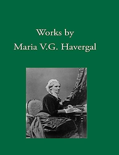Beispielbild fr Works by Maria V. G. Havergal zum Verkauf von Lucky's Textbooks