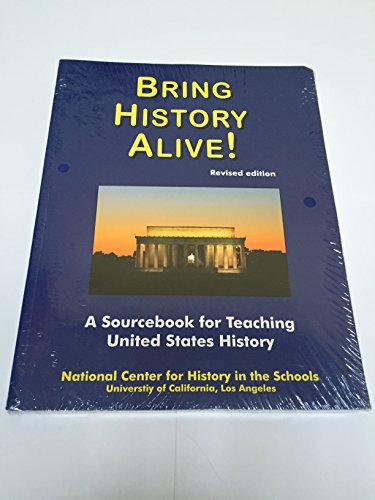 Stock image for Bring History Alive! : A Sourcebook for Teacheng United States History, Revised Edition for sale by Better World Books