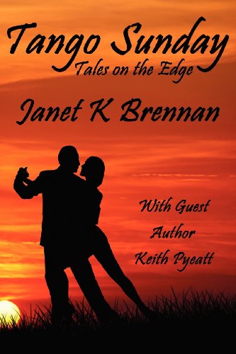 Stock image for Tango Sunday: Tales On the Edge [Paperback] Brennan, Janet K. and Pyeatt, Keith for sale by Turtlerun Mercantile
