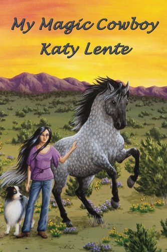 Stock image for My Magic Cowboy [Paperback] Lente, Katy and Ladin, Tabitha for sale by Turtlerun Mercantile