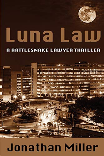 Stock image for Luna Law: A Rattlesnake Lawyer Thriller for sale by SecondSale