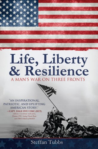 Imagen de archivo de Life, Liberty and Resilience A Mans War On Three Fronts a la venta por Hawking Books