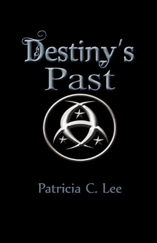 Beispielbild fr Destiny's Past (Daughters of the Crescent Moon) zum Verkauf von Bay Used Books
