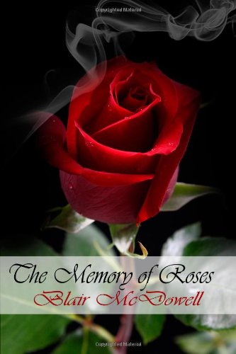 9781937265380: The Memory of Roses